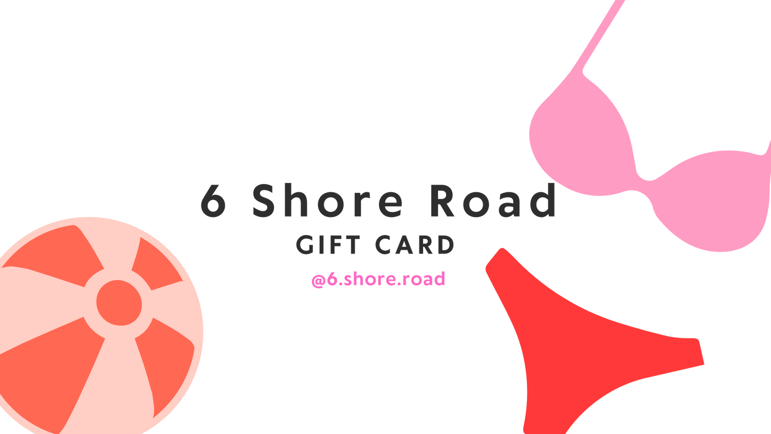 6 Shore Road Gift Card